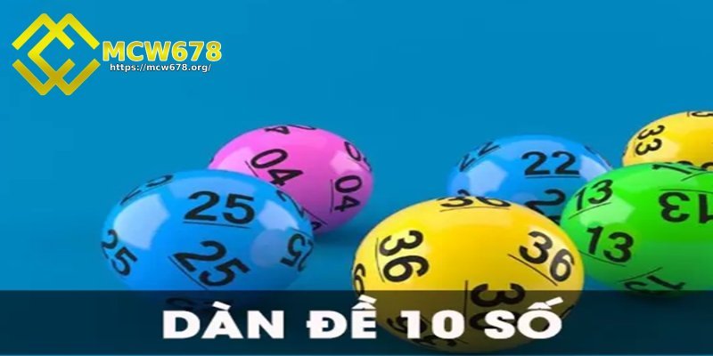 Dàn đề 10 số - Hình thức đánh lô chắc chắn thắng 99% 2 Dàn đề 10 số là gì?