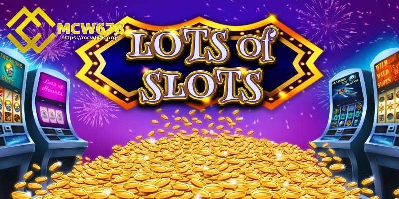Game slot MCW678 - Các kinh nghiệm hữu ích đến từ chuyên gia 1 Game slot MCW678 là gì?