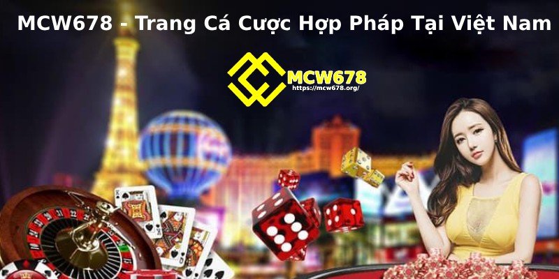 MCW678 – Trang Đăng Nhập Mcw Casino Chính Thức Tại Châu Á 3 Hoạt động kinh doanh hợp pháp và bảo mật